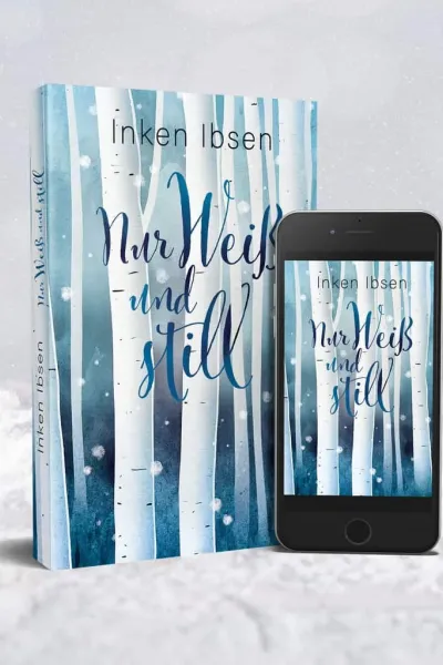 Buchcover: Nur weiß und still von Inken Ibsen - Autorin aus dem Norden