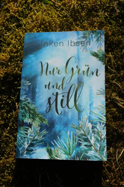 Buchcover: Nur Grün und still von Inken Ibsen - Autorin aus dem Norden