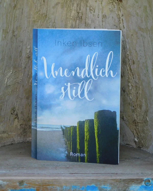 Buchcover: Unendlich still von Inken Ibsen - Autorin aus dem Norden